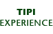 TIPI EXPERIENCE